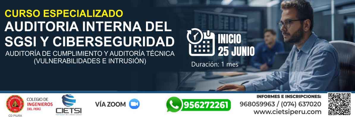 curso especializado auditoria interna del sistema de gestiOn de seguridad de la informaciOn y ciberseguridad 2025